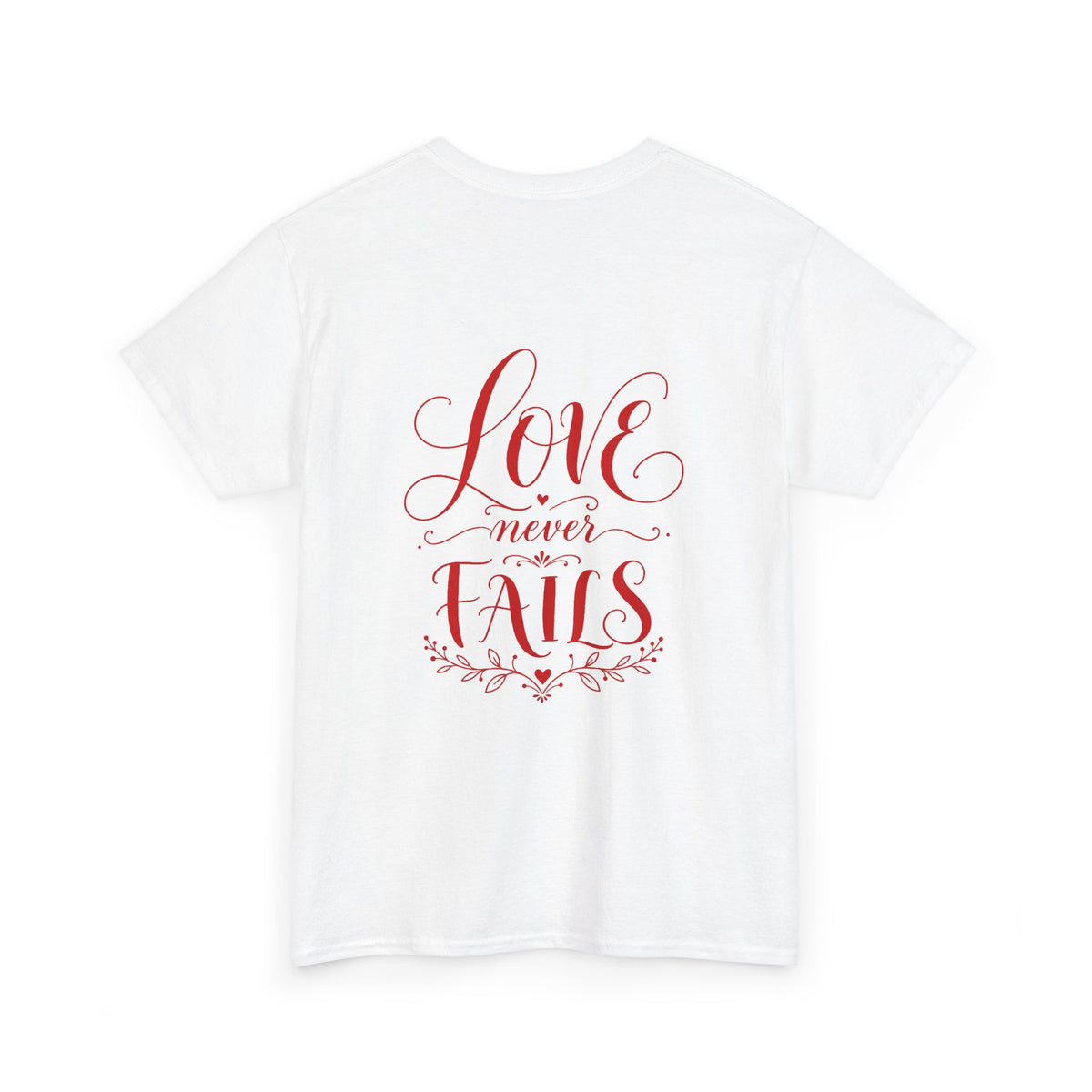 T-Shirt — "Love Never Fails" Heart Graphic Tee