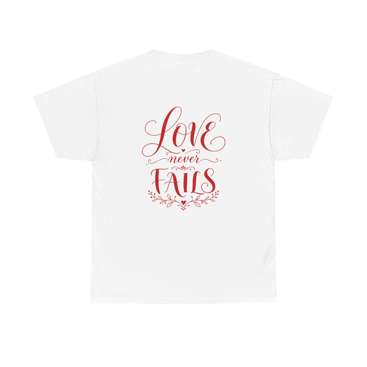 T-Shirt — "Love Never Fails" Heart Graphic Tee
