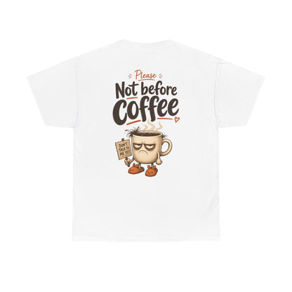 Not Before Coffee T‑Shirt — Funny Morning Coffee Mug Graphic Tee