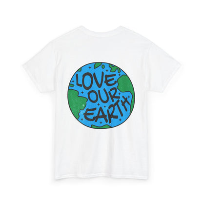 Love Our Earth T-Shirt — Eco Friendly Earth Day Graphic Tee